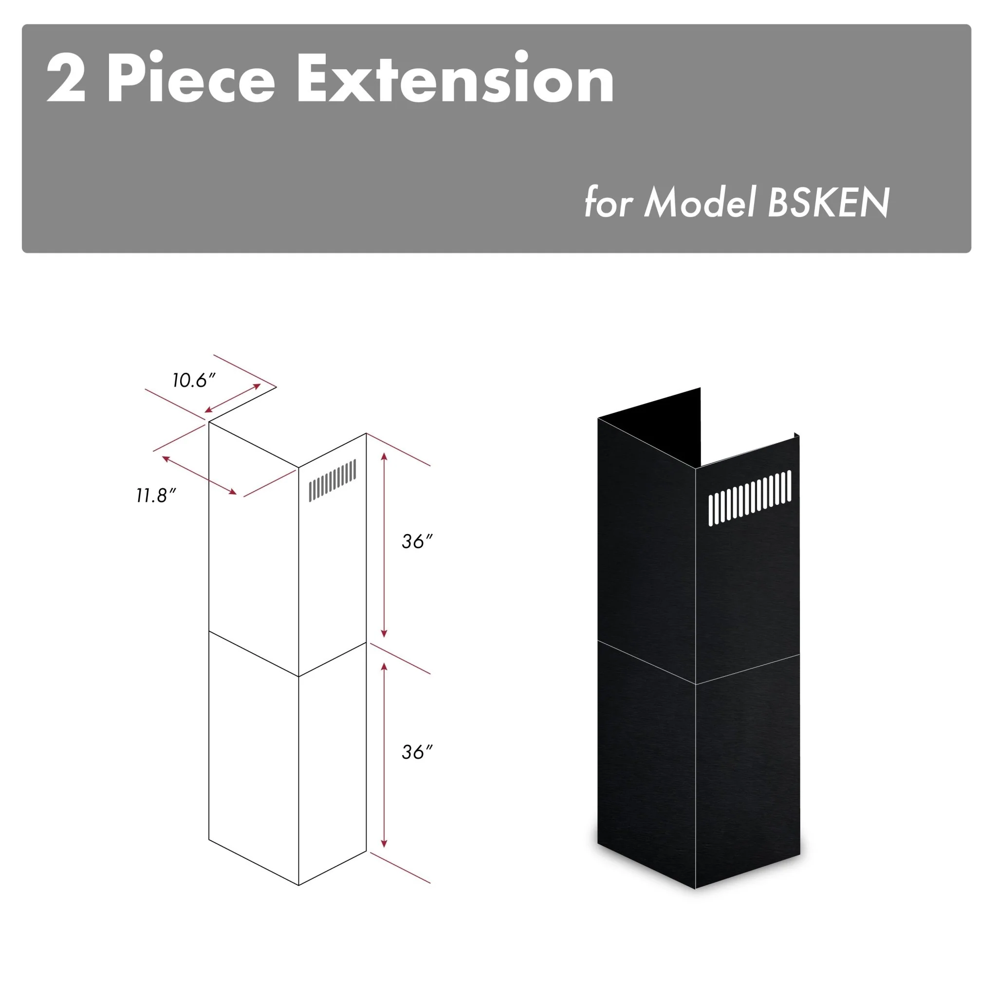 ZLINE 2 Piece Chimney Extension for 10-12ft Ceiling (2PCEXT-BSKEN) - Inhomebuy